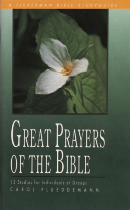 Great Prayers of Bible (Fisherman Bible Studyguide Series)