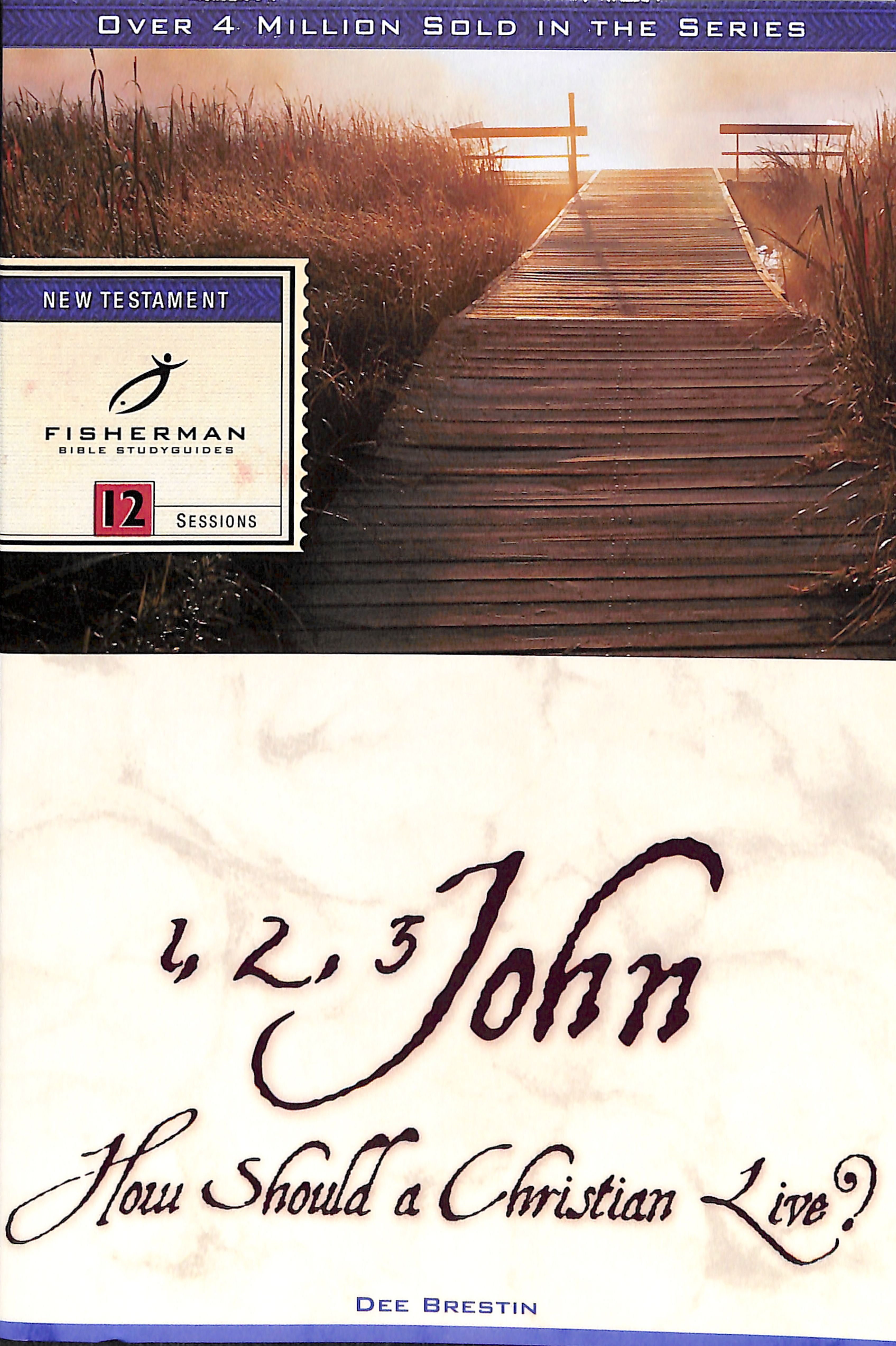 1, 2, 3 John: How a Christian Should Live (Fisherman Bible Studyguide Series)