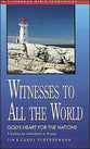 Witnesses to All the World: God's Heart For the Nations (Fisherman Bible Studyguide Series)
