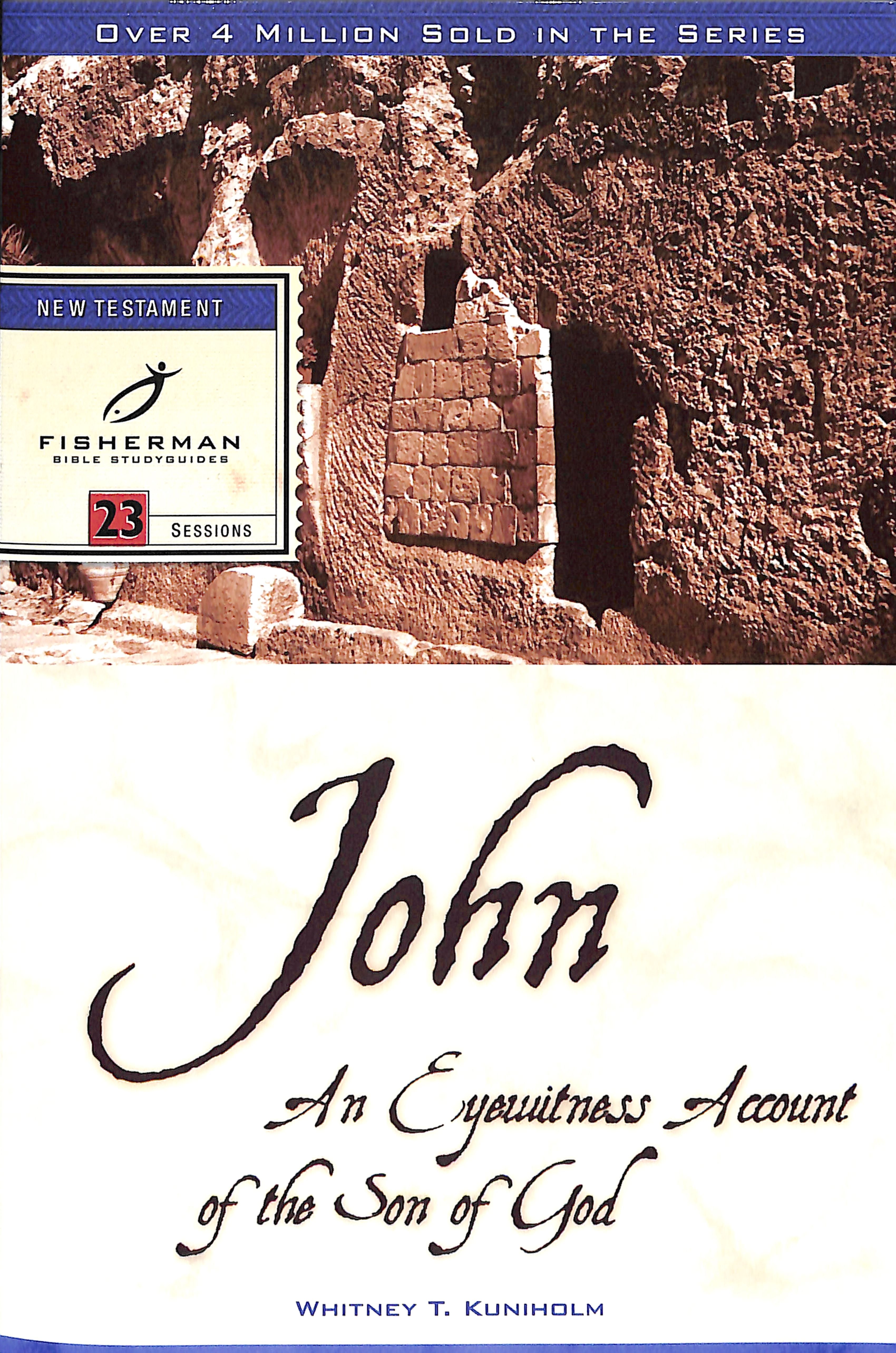 John: An Eyewitness Account of the Son of God (Fisherman Bible Studyguide Series)