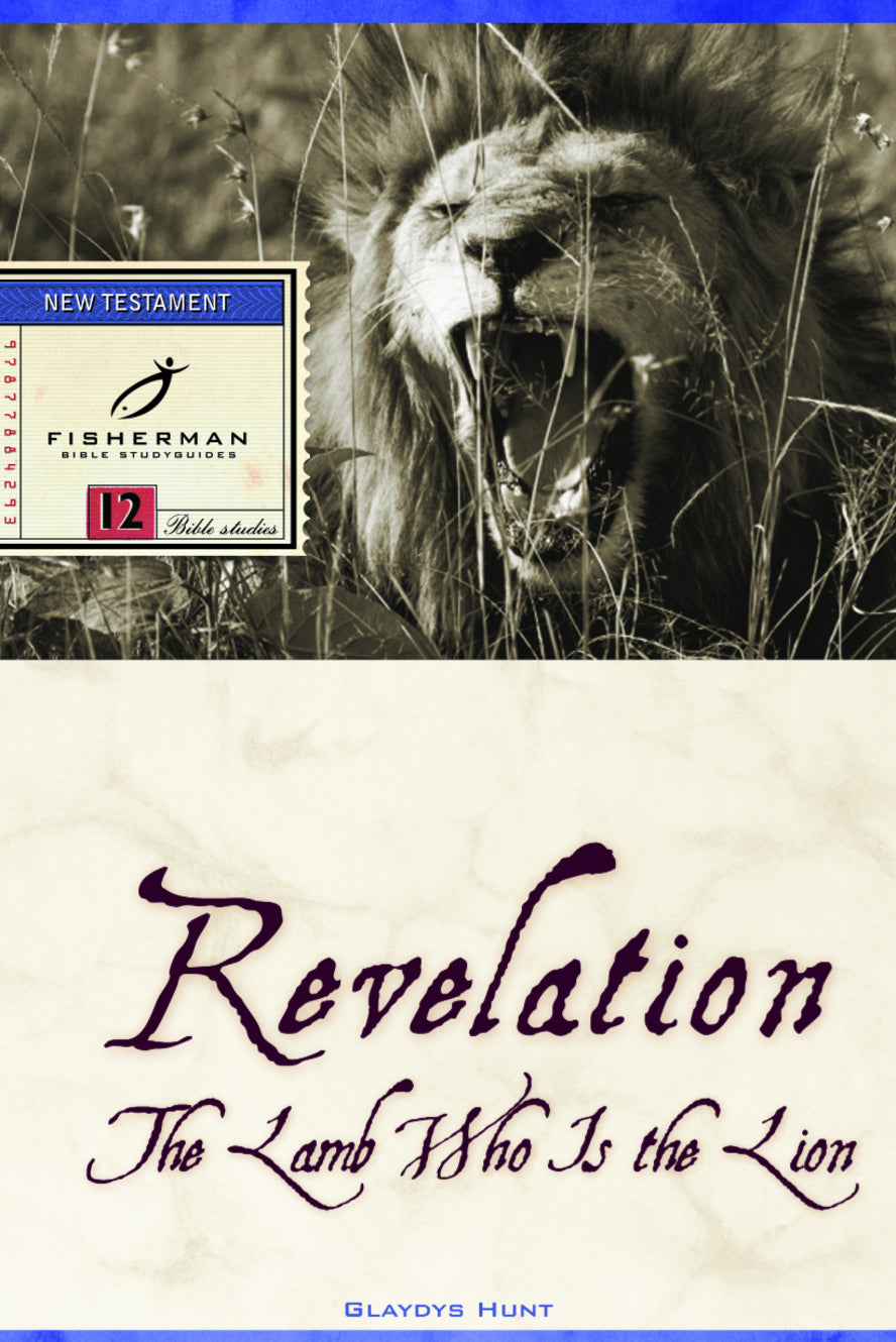 Revelation: The Lamb Who is the Lion (Fisherman Bible Studyguide Series)