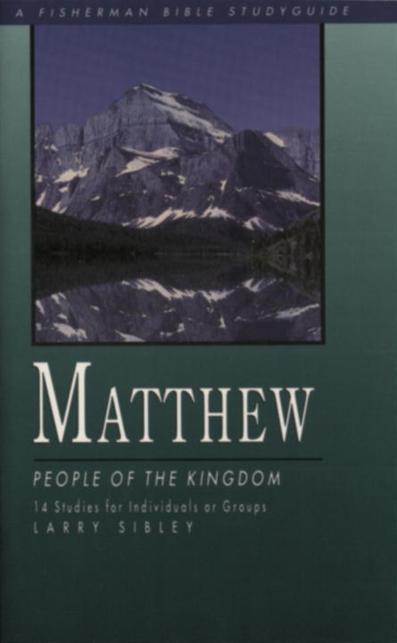 Matthew: People in the Kingdom (Fisherman Bible Studyguide Series)