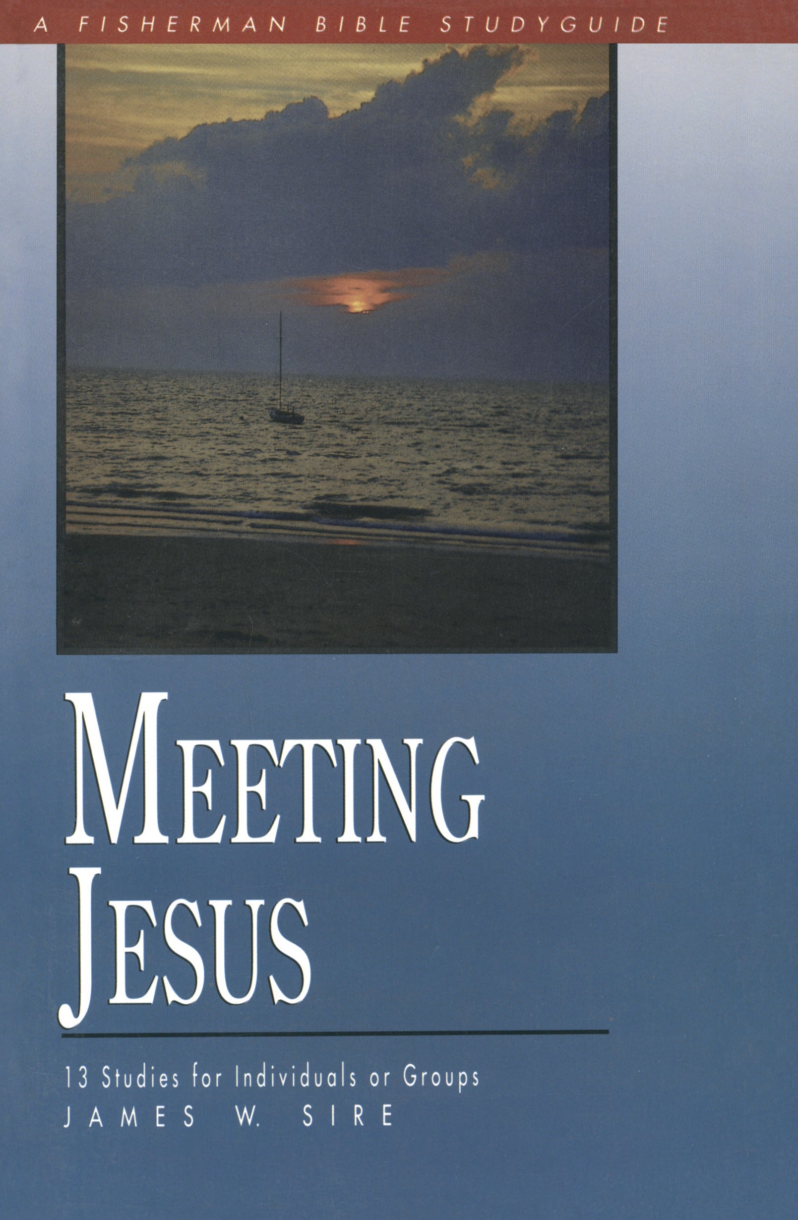 Meeting Jesus (Fisherman Bible Studyguide Series)