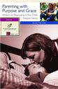 Parenting With Purpose and Grace (Fisherman Bible Studyguide Series)