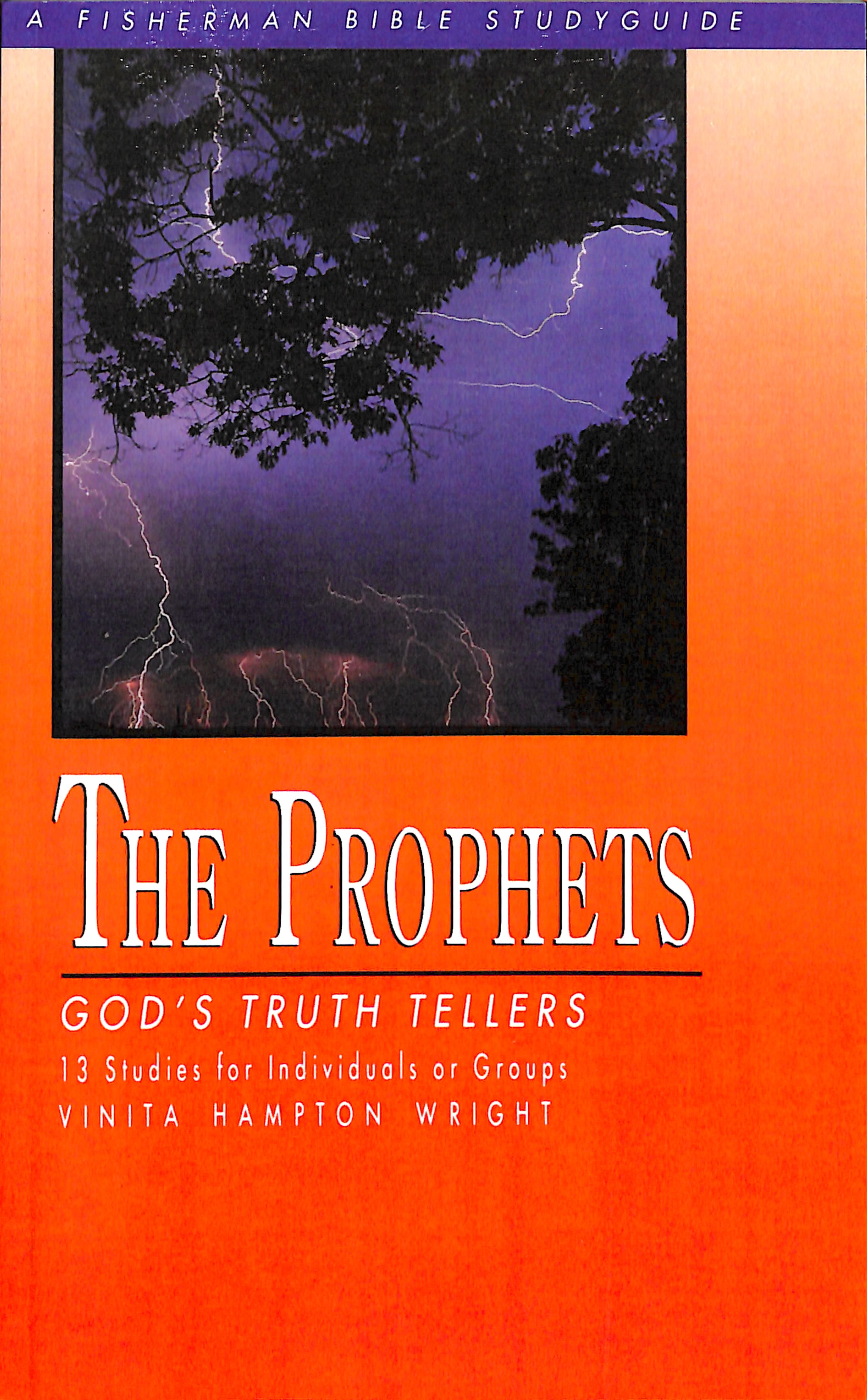 Prophets, The: God's Truth Tellers (Fisherman Bible Studyguide Series)
