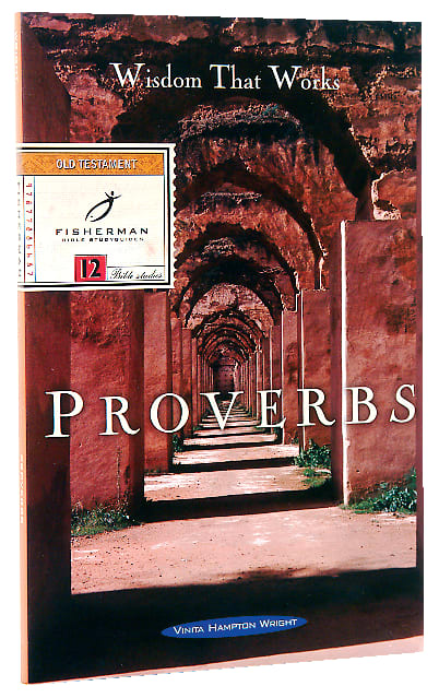 Proverbs: Wisdom That Works (Fisherman Bible Studyguide Series)