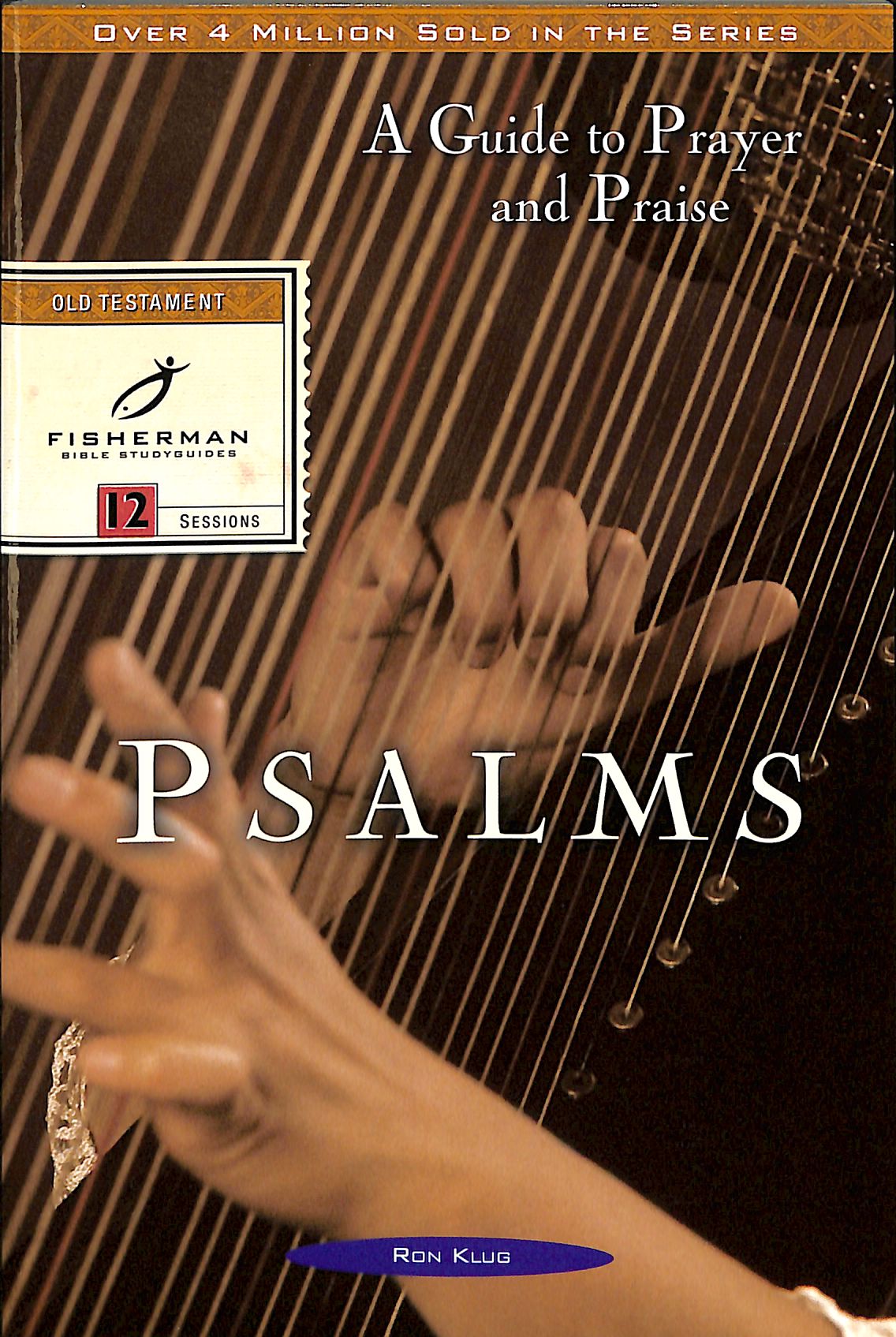 Psalms: A Guide to Prayer & Praise (Fisherman Bible Studyguide Series)