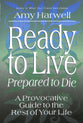 Ready to Live Prepared to Die