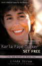 Karla Faye Tucker: Set Free - Life & Faith on Death Row