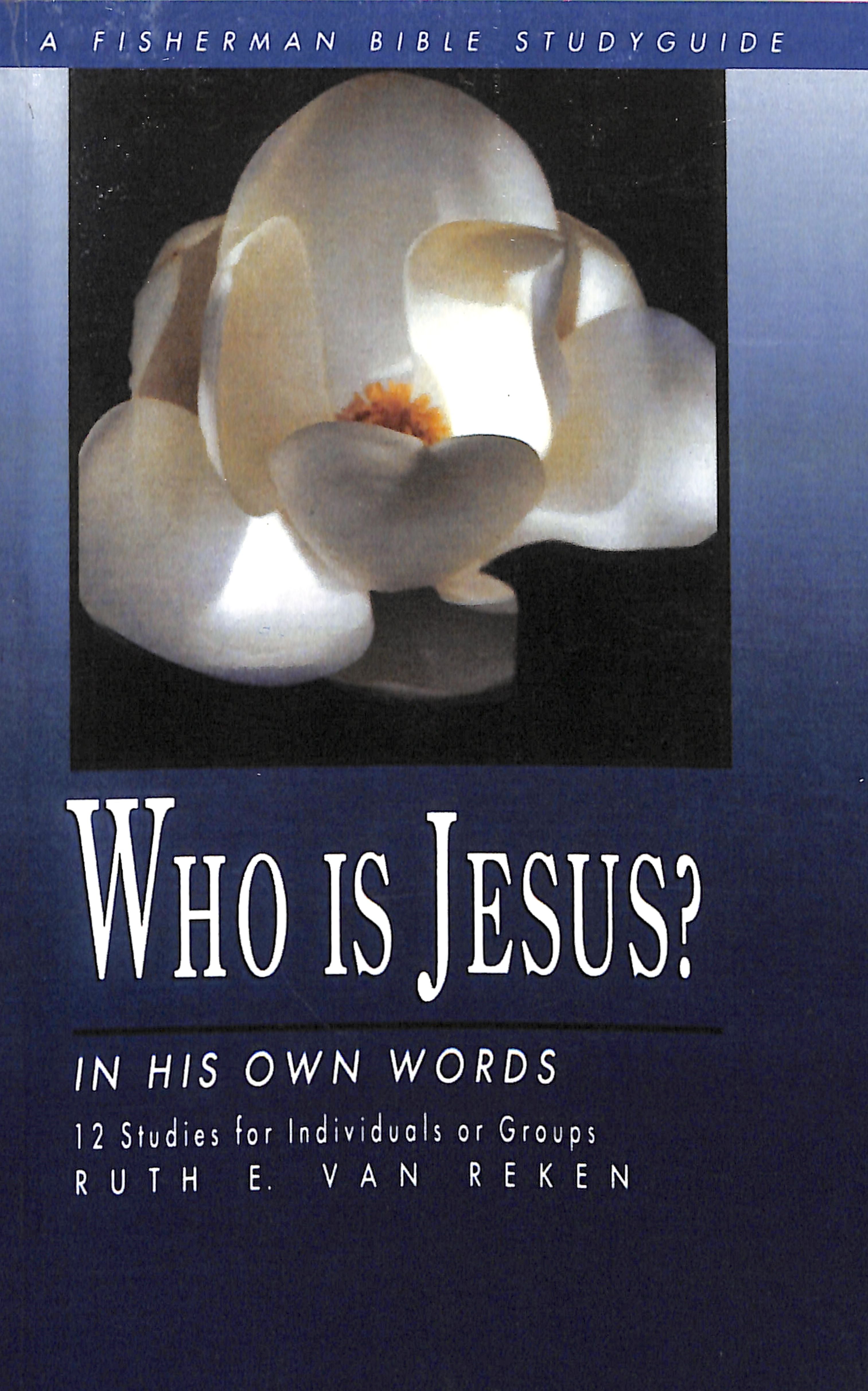 Who is Jesus?: In His Own Words (Fisherman Bible Studyguide Series)