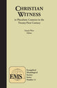 Christian Witness in Pluralistic Contexts in the 21St Century (Vol 11)