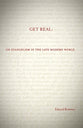 Get Real: On Evangelism in the Late Modern World