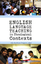 English Language Teaching in Theological Contexts