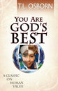 You Are God's Best!: A Classic on Human Value