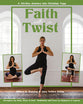 Faith With a Twist: A 30-Day Journey Into Christian Yoga