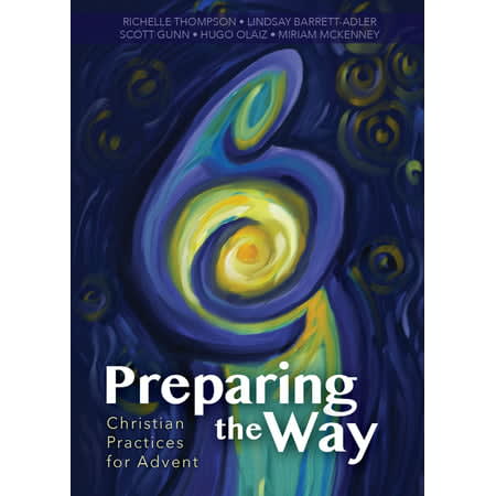 Preparing the Way: Christian Practices For Advent