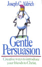 Gentle Persuasion