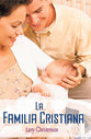 La Familia Cristiana (The Christian Family) (Spanish)