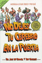 No Dejes Tu Cerebro En La Puerta (Don't Check Your Brains At The Door) (Spanish)