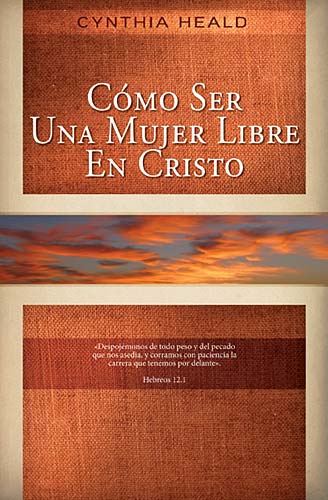Como Ser Una Mujer Libre En Cristo (Becoming A Woman Of Freedom) (Spanish)