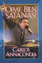 Ome Bien Satans! (Listen To Me Satan) (Spanish)
