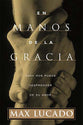 En Manos De La Gracia (In The Grip Of Grace) (Spanish)