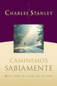 Caminemos Sabiamente (Walking Wisely) (Spanish)