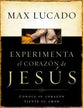 Experimente El Corazn De Jesus (Experiencing The Heart Of Jesus) (Spanish)