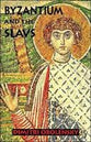 Byzantium & the Slavs