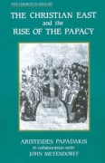 Christian East and the Rise of the Papacy