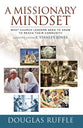 A Missionary Mindset: What Church Leaders Need to Know to Reach Their Community--Lessons From E. Stanley Jones