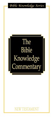 New Testament (Bible Knowledge Commentary Series)