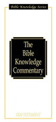 Old Testament (Bible Knowledge Commentary Series)