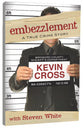Embezzlement: A True Crime Story