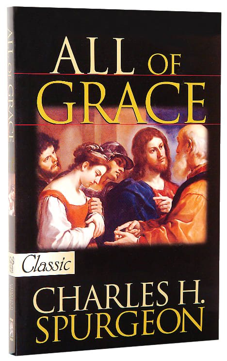 All of Grace (Pure Gold Classics Series)