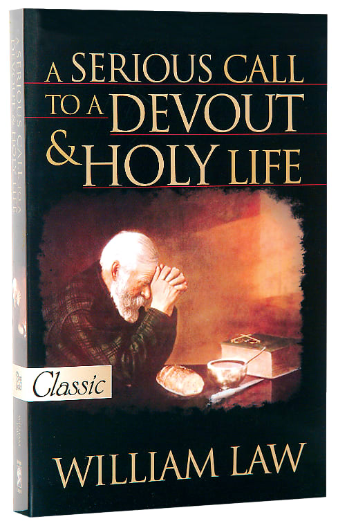 A Serious Call to a Devout and Holy Life (Pure Gold Classics Series)