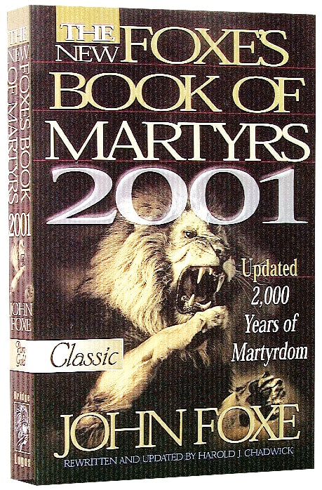 The New Foxe's Book of Martyrs (2001) (Pure Gold Classics Series)