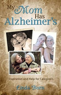 My Mom Has Alzheimers's