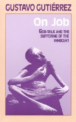 On Job God Talk and the Suffering of the Innocent