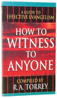 How to Witness to Anyone