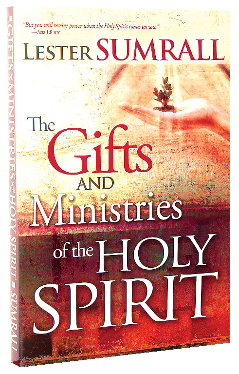 The Gifts and Ministries of the Holy Spirit