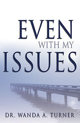 Even With My Issues
