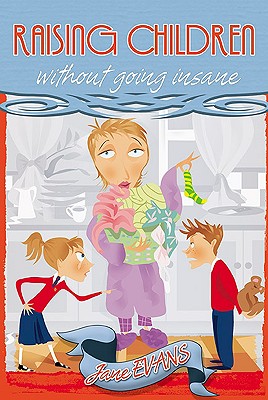 Raising Children Without Going Insane