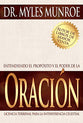 Entendiendo El Proposito Y El Poder La Oracion (Understanding The Purpose And Power Of Prayer) (Spanish)