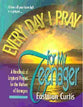 Every Day I Pray For My Teenager