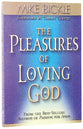 The Pleasure of Loving God