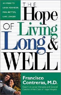 The Hope of Living Long and Well