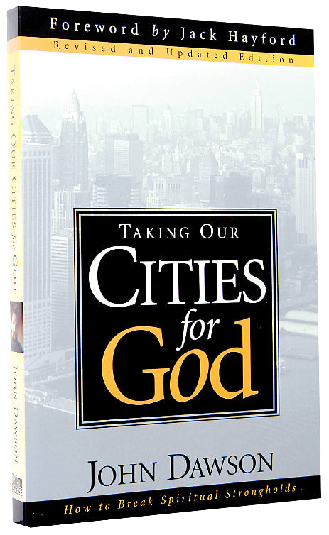 Taking Our Cities For God