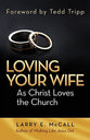 Loving Your Wife as Christ Loves the Church