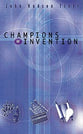 Champions of Discovery: Champions of Invention